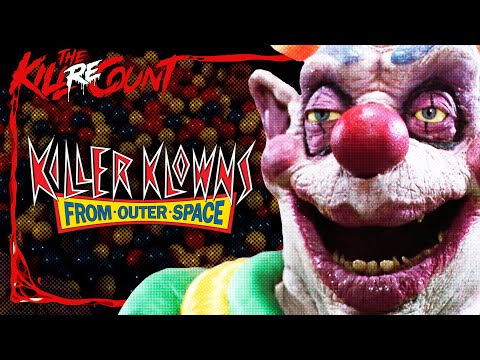 Killer Klowns From Outer Space (1988) KILL COUNT: RECOUNT