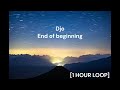 Djo End Of Beginning 1 HOUR LOOP