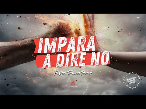 Impara a dire no - Felipe Triana Perez || Hopefaith.it • 2020