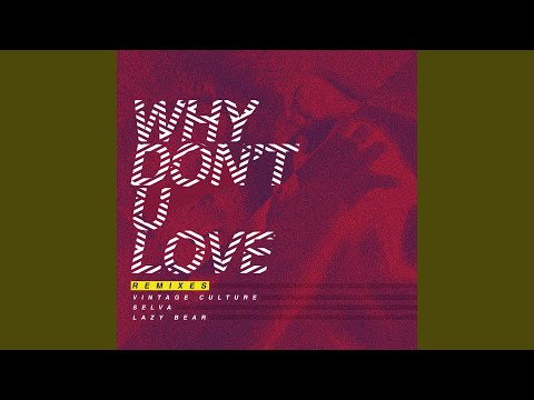 Why Don't U Love (Selva Remix)