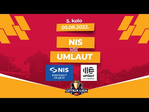 05.08.2022  LETNJA LIGA GRUPA A  5.kolo 19.00 NIS - Umlaut