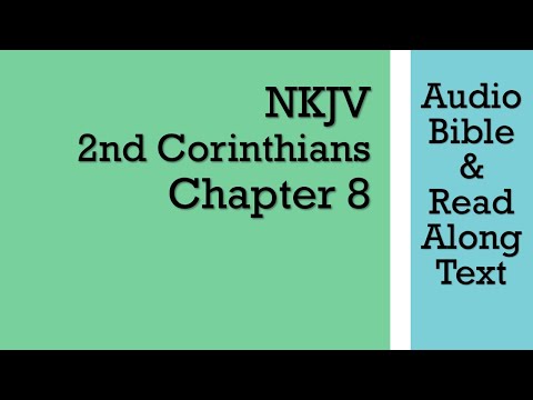 2nd Corinthians 8 - NKJV (Audio Bible & Text)