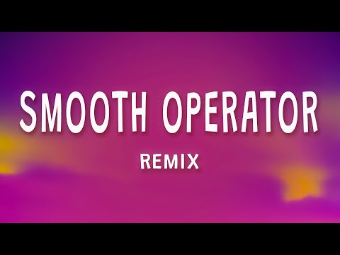 Sade - Smooth Operator (Remix House) (Lyrics)