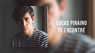 Video Te Encontré de Lucas Piraino