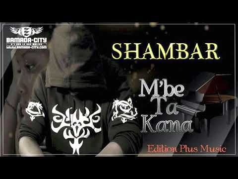 SHAMBAR - M'BE TA KANA