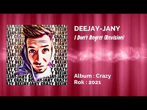 Deejay-jany - I Don't Regret (Revision) [ Album "CRAZY" ]