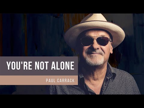 Paul Carrack - You're Not Alone [Official Video]