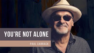 Paul Carrack - You're Not Alone [Official Video]