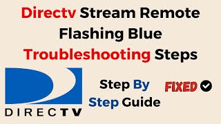 Directv Stream Remote Flashing Blue Troubleshooting Steps