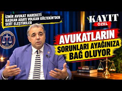 KAYIT ÖZEL BÖLÜM 12 - İZMİR AVUKAT HAREKETİ BAŞKAN ADAYI VOLKAN GÜLTEKİN'DEN SERT ELEŞTİRİLER