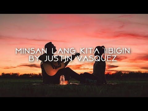 minsan lang kita iibigin • by Justin Vasquez (cover)