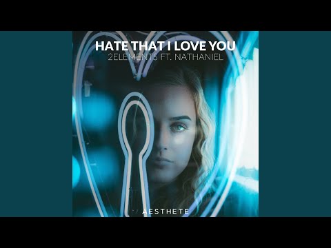 Hate That I Love You