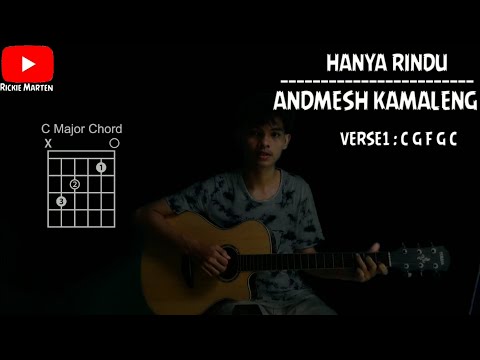 ANDMESH KAMALENG - HANYA RINDU ( CHORD GITAR VERSI ASLI)