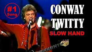CONWAY TWITTY - Slow Hand
