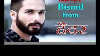 best hindi song Bismil Bismil from haider movie,shahid kapoor,tabu.
