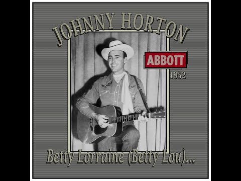 Betty Lorraine - Johnny Horton