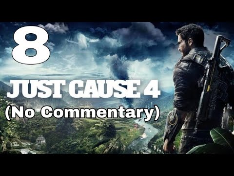 Just Cause 4: Walkthrough Gameplay Part 8 (No Commentary)