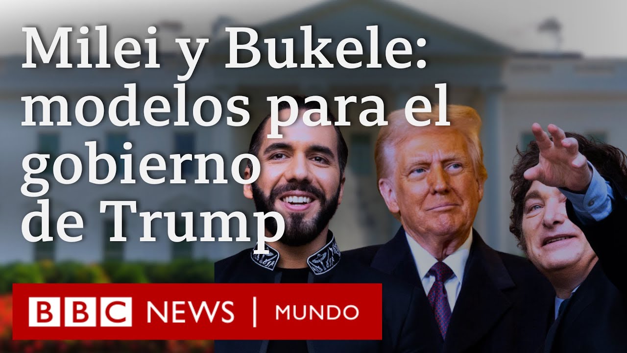 Cómo Milei y Bukele se han convertido en modelos para el nuevo gobierno de Trump