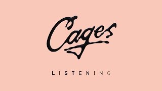 Cages - Listening [Official]
