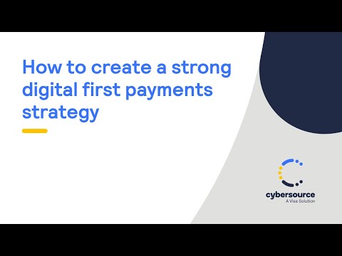 How to create a strong digital first payments strategy