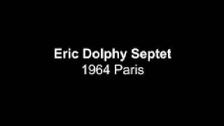 Eric Dolphy Sextet = Paris 1964 ( Le Chat Qui Peche )