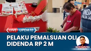Polda Lampung Tangkap Pelaku Pemalsuan Oli, Terancam Hukuman Penjara 5 Tahun & Denda Rp 2 M