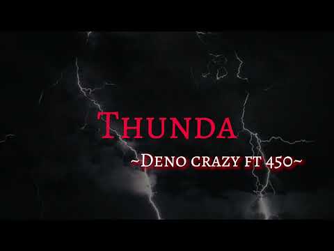 Deno crazy ft 450 - Thunda (official audio) #audio #viral