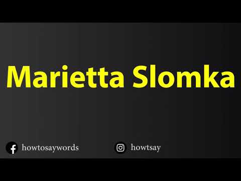 How To Pronounce Marietta Slomka