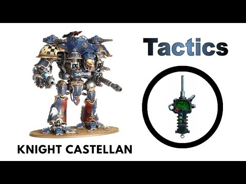 Knight Castellan: Rules, Review + Tactics - Imperial Knights Codex Strategy Guide