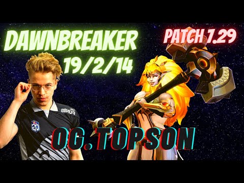 OG.Topson [Dawnbreaker] Super Fast Farm Dota 2 Gameplay (2021) New Patch 7.29