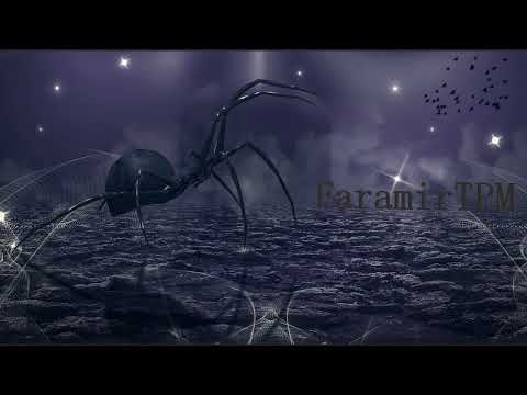 FaramirTPM - Dance with the spiders [Reupload]