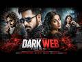 DARK WEB Full Movie Emraan Hashmi Vidya Balan Kartik Aaryan New Hindi Blockbuster Movie