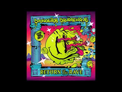 Spongebob Squarewave – Return Of The Rave(Full Album)