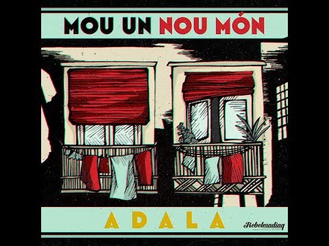 ADALA - Mou Un Nou Món (videoclip)