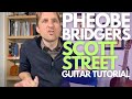 Scott Street By Pheobe Bridgers Guitar Tutorial Guitar Lessons With Stuart