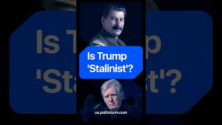 Is Trump 'Stalinist'? #usa #trump #war #stalin #ussr