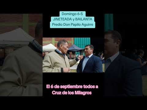 Domingo 6-S JINETEADA y BAILANTA en Predio Don Papilo Aguirre en Cruz de los Milagros