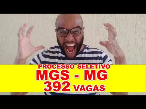 Processo Seletivo MGS MG 2021 : 392 VAGAS ofertadas edital publicado banca IBFC