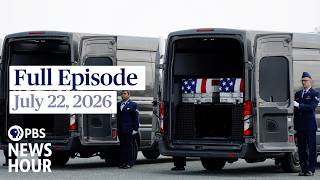 PBS News Hour full episode, July 22, 2026 