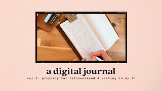 digital journal vol. 2 ✷ prepping for halloweekend & writing in my traveler's notebook