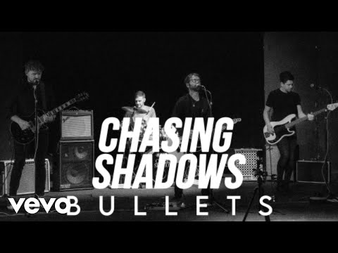 Chasing Shadows - Bullets