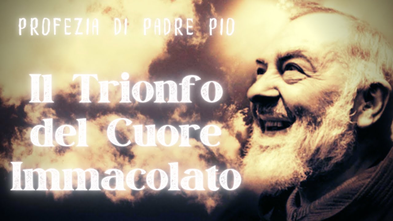 L'incredibile profezia di Padre Pio sul Trionfo del Cuore Immacolato di Maria