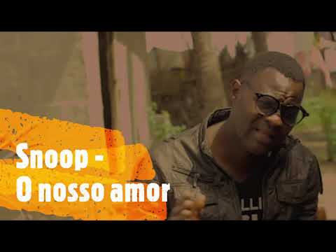 Snoop - O nosso amor