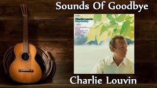Charlie Louvin - Sounds Of Goodbye