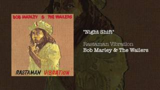 &quot;Night Shift&quot; - - Bob Marley &amp; The Wailers | Rastaman Vibration (1976)