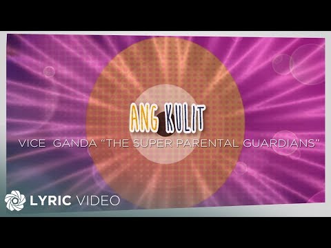 Ang Kulit - Vice Ganda "The Super Parental Guardians" (Lyrics)