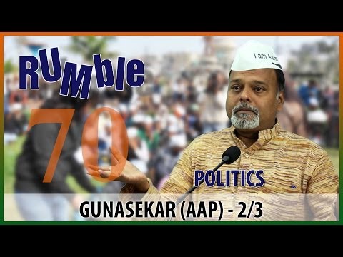 Rumble.70: Gunasekar AAP - Arvind Kejriwal might walk away one day - 2/3