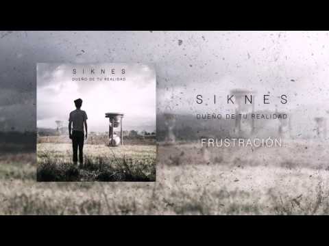 Siknes - Frustracion
