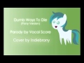 Indie's Covers - Dumb Ways To Die Parody ...