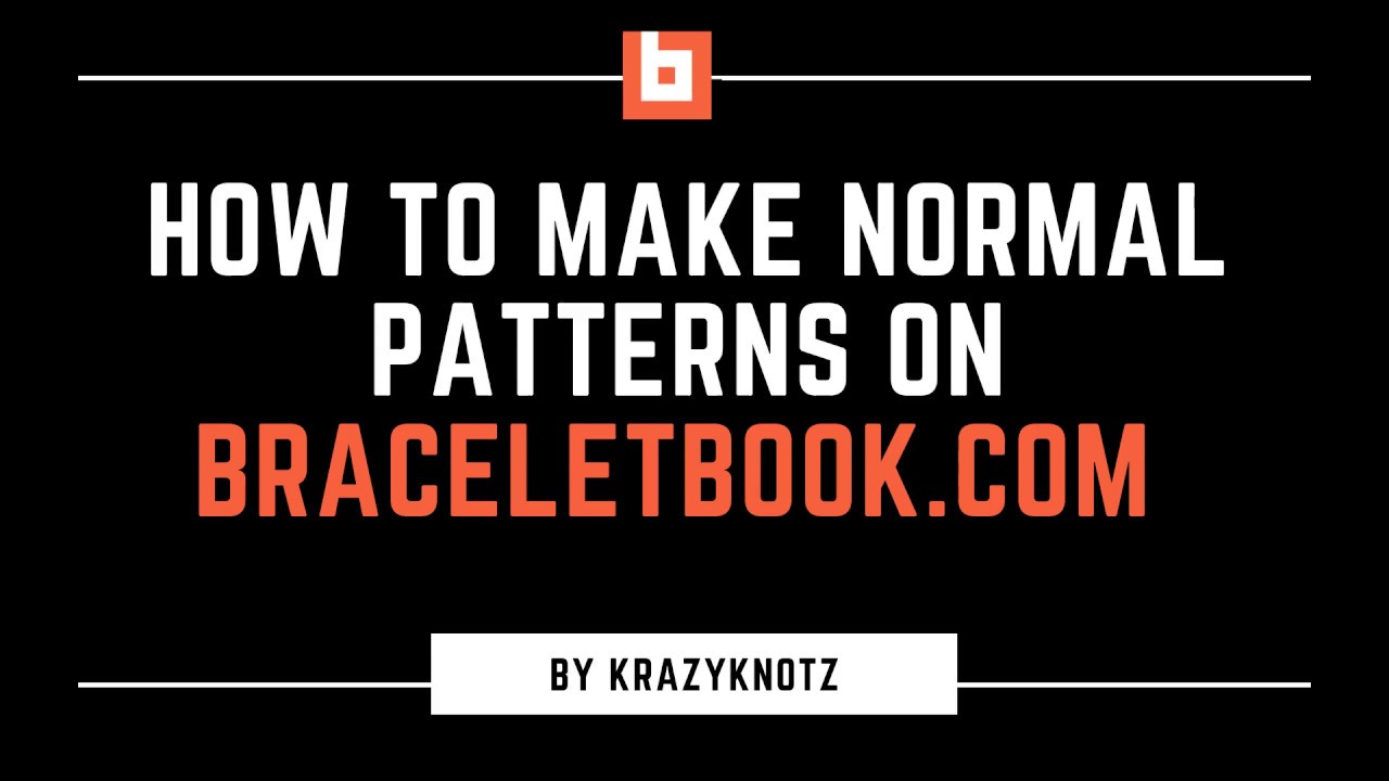 BRACELETBOOK.COM - How to Make Normal Patterns